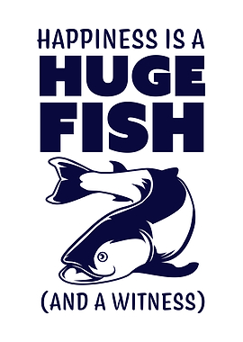 Happiness is a Huge Fish