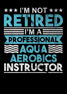 Not Retired Aqua Aerobics