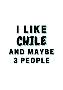 I Like Chile And Maybe 3