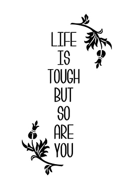 Life Is Tough Wall Art