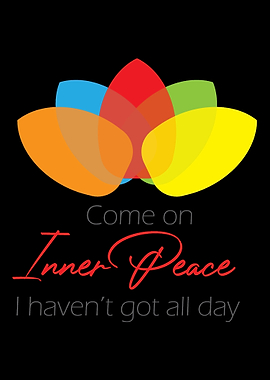 Come On Inner Peace I Have