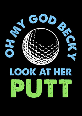 Golf Oh My God Becky