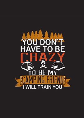 Crazy Camping Friend