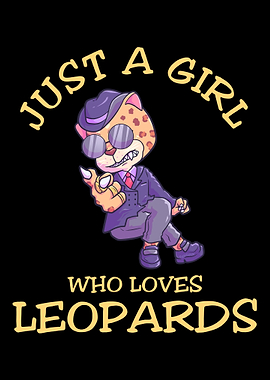 Just A Girl Who Loves Leop