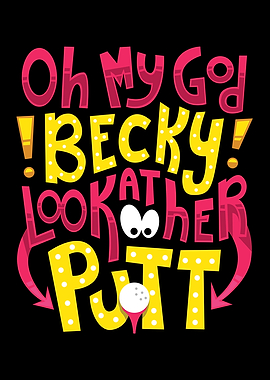 Golf Oh My God Becky