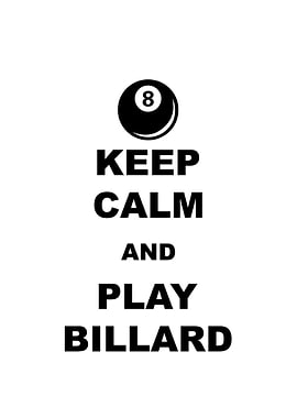 Keep calm and play billard