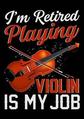 Im Retired Playing Violin