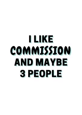 I Like Commission And
