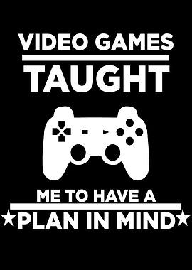 Video Games Taught Me To