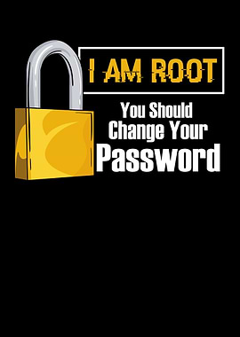 I Am Root You Should