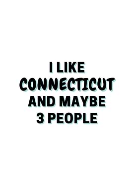 I Like Connecticut And
