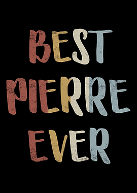 Best Pierre Ever