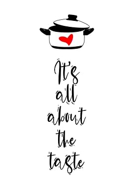 Its All About The Taste