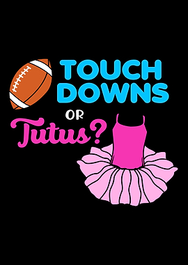 Touchdowns Or Tutus