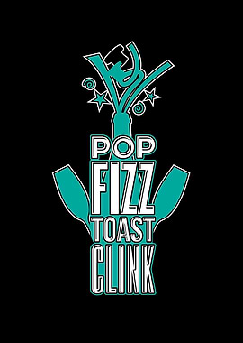 Pop Fizz Toast Clink
