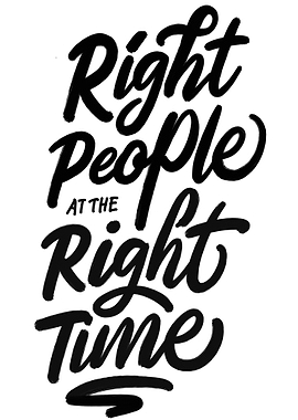 RIGHT PEOPLE RIGHT TIME