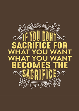 Dont Sacrifice For