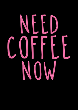 Need Coffee