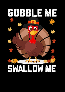 Gobble Me Swallow Me