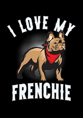 I Love My French Bulldog