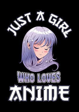 Girl who loves Anime Gift