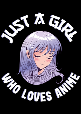 Cute Just Girl loves Anime