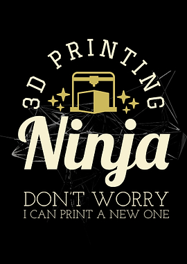 3D Printing Ninja