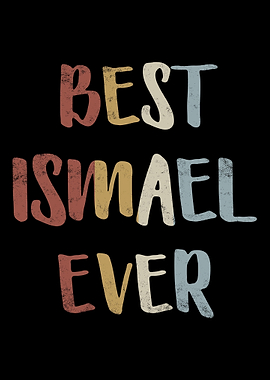 Best Ismael Ever