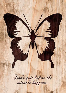 Wood Butterfly Quote