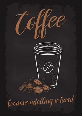 Coffee adulting is hard