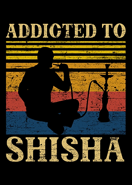 Addicted To Shisha