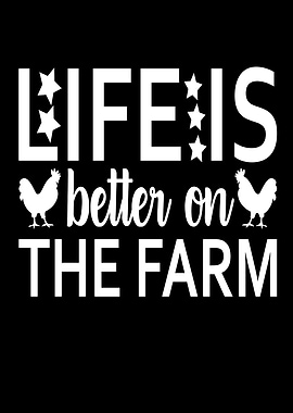 Life Is Better On The Farm