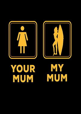 Your Mum My Mum Wife Funny