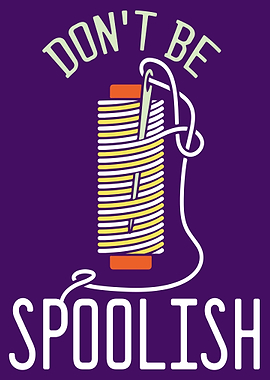 Dont Be Spoolish
