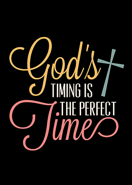 Gods Timing is Perfect