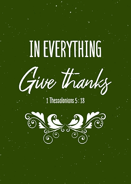 In Everything Give Thanks