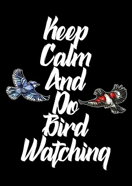 Keep calm and do bird