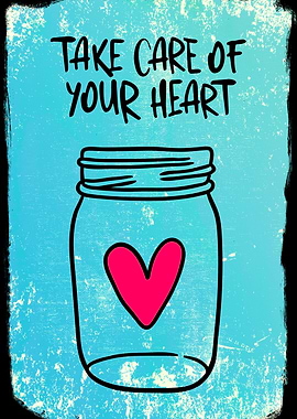 Take Care of You Heart