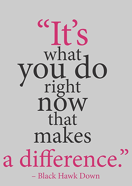 Its what you do right