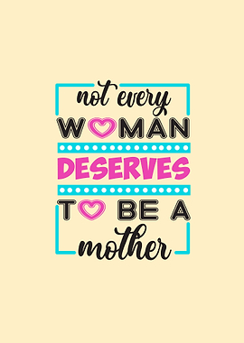 Deserved To Be Mothers