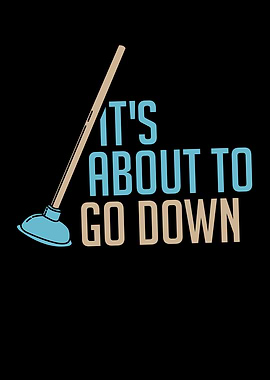 It Is About To Go Down