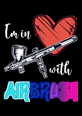 Im In Love With Airbrush