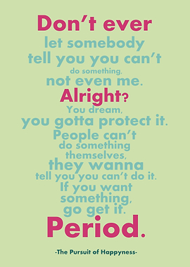 Dont ever let somebody