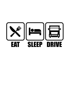 Eat Sleep Drive