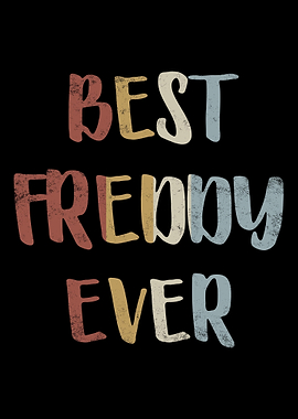 Best Freddy Ever