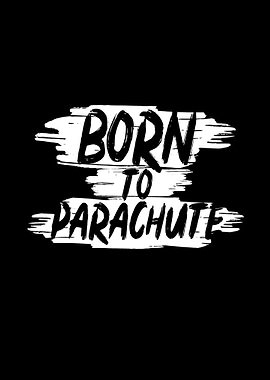 Born To Parachute