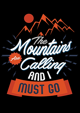 The Mountains Are Calling