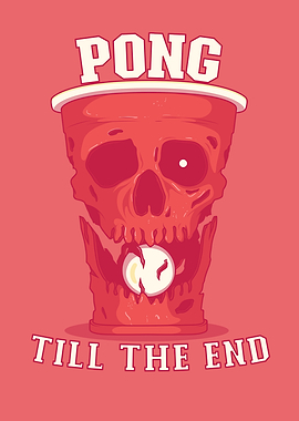 Beer Pong Till the End