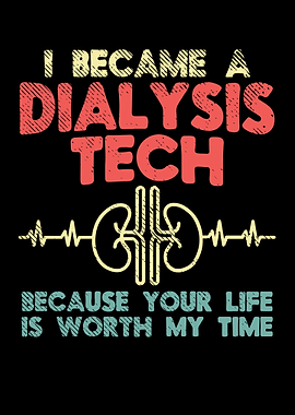 Dialysis Tech Only Because