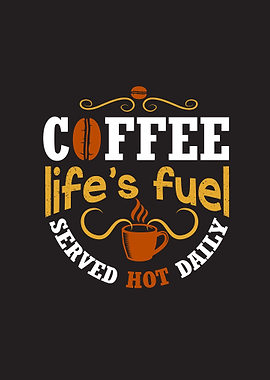 Coffee Life Is Fuel